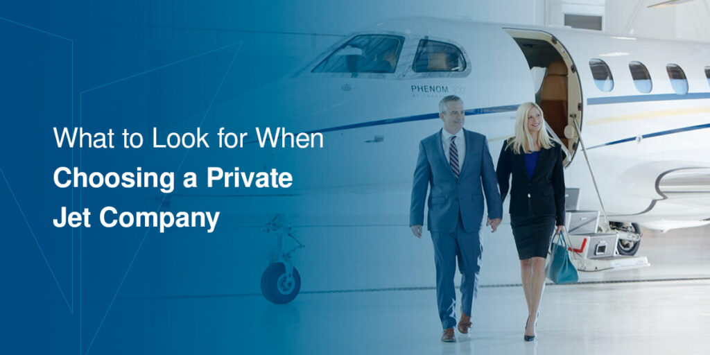 What to look for when choosing a private jet company